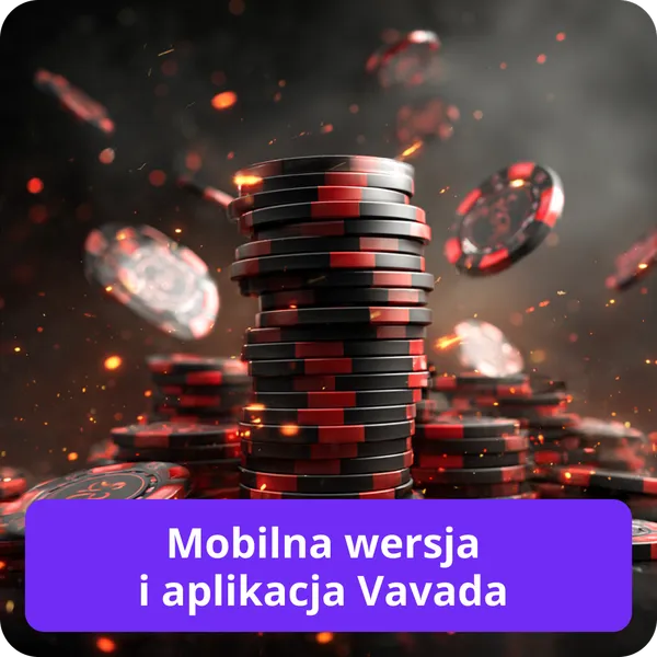 Mobilna wersja i aplikacja Vavada
